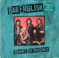 Bad English : When I See You Smile Bad English : When I See You Smile